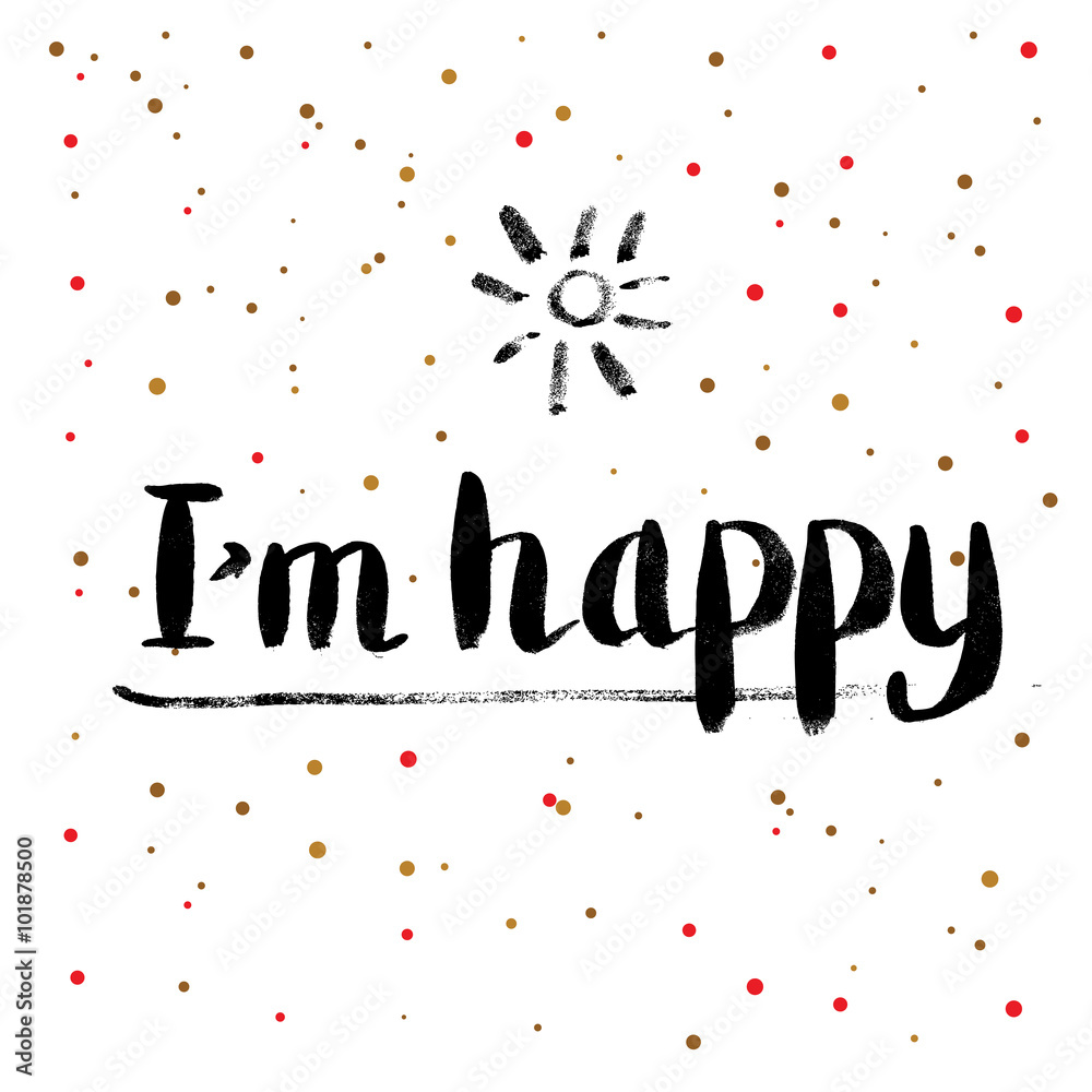 Calligraphy Greeting Card with I am Happy Text. Calligraphy Greeting Card with I am Happy Text.