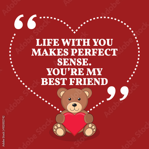 Inspirational love marriage quote. Life with you makes perfect s © sibgat
