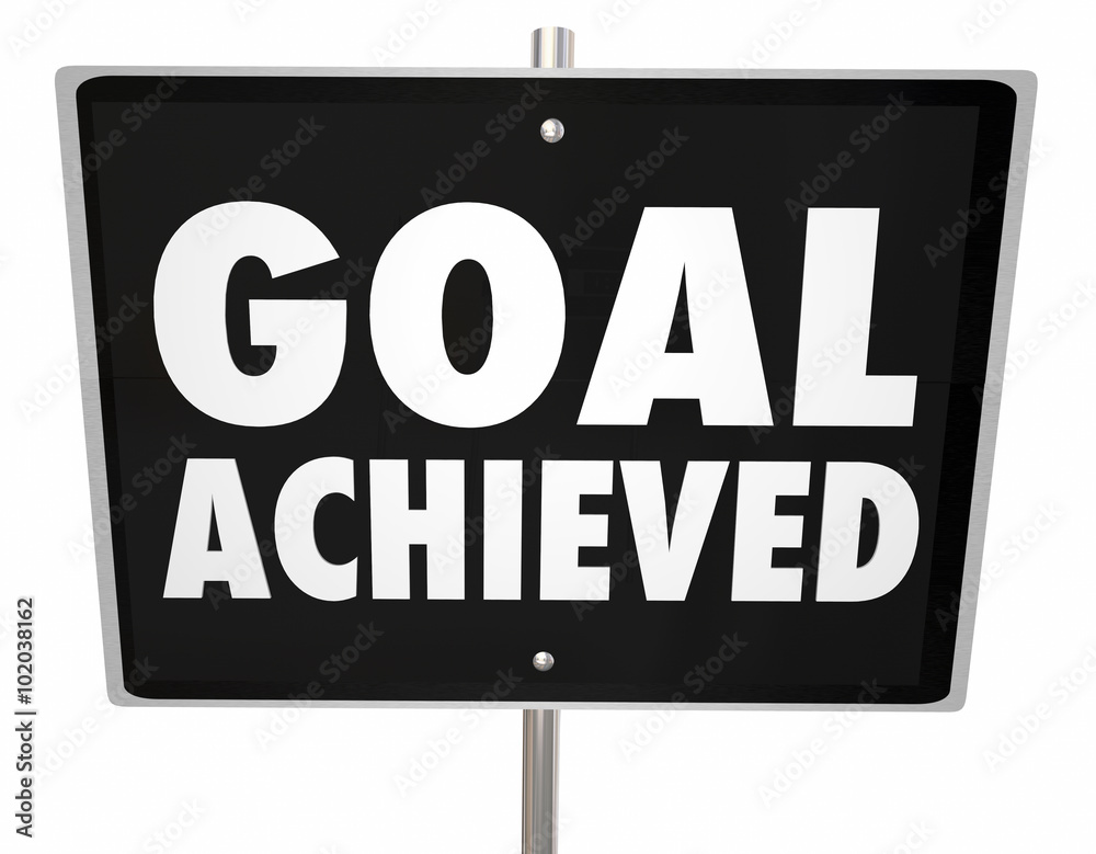 Fototapeta premium Goal Achieved Mission Accomplished Sign Words Success