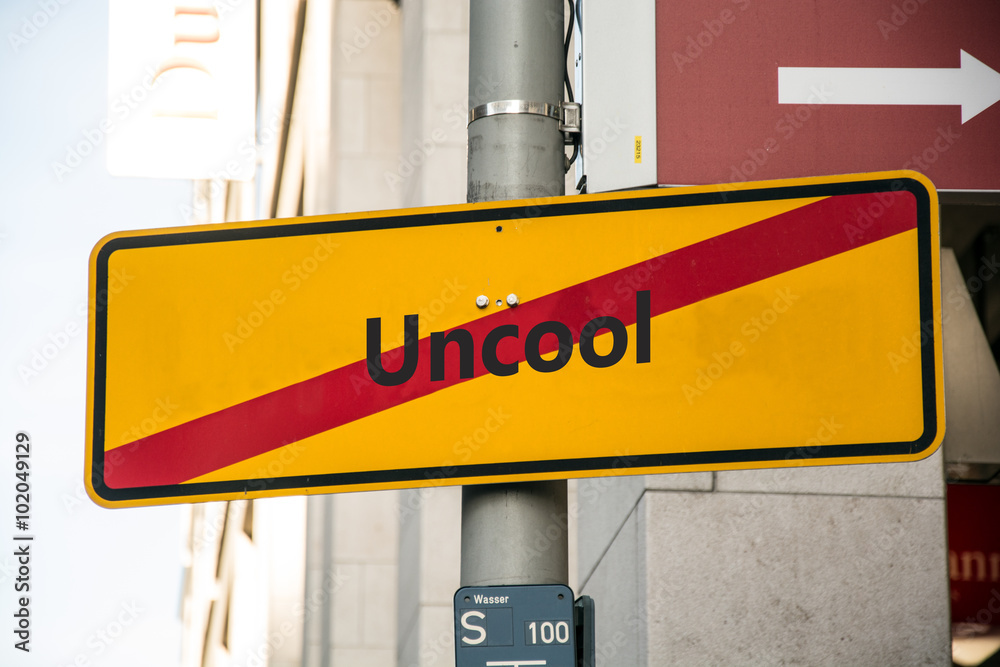 Obraz premium Schild 62 - Uncool