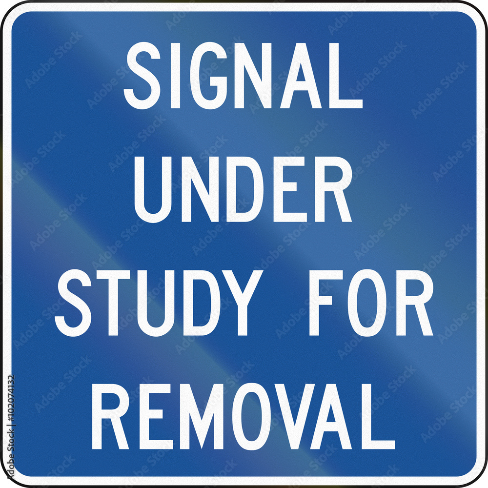 Road sign used in the US state of Delaware - Signal under study for removal