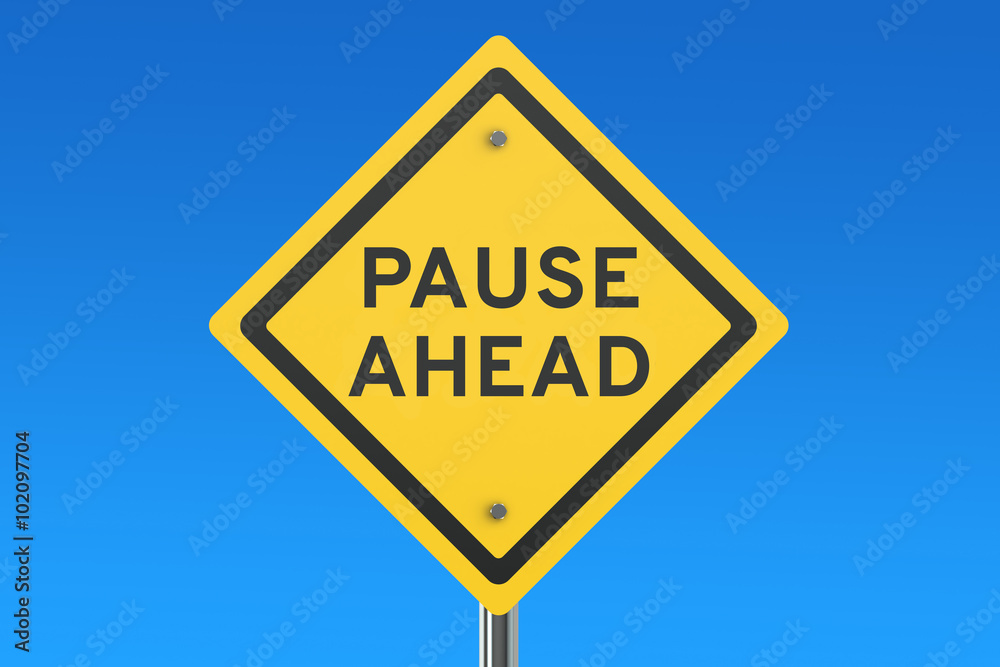 Pause Ahead road sign Pause Ahead road sign