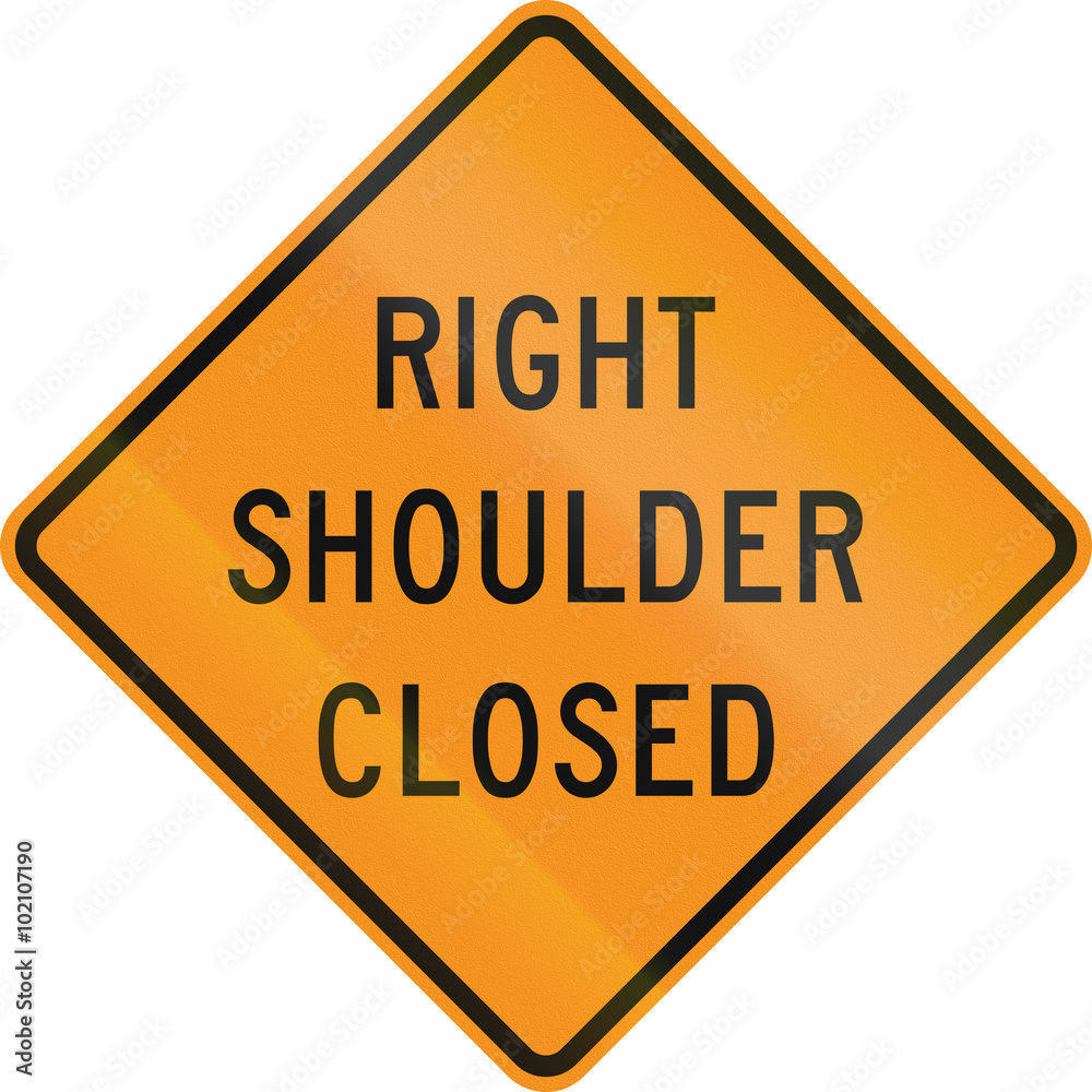 United States MUTCD road sign - Right shoulder closed United States MUTCD road sign - Right shoulder closed