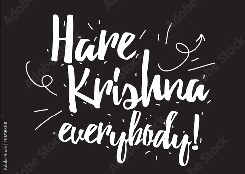 Hare Krishna everybody inscription. Greeting card with calligraphy. Hand drawn design elements. Black and white.