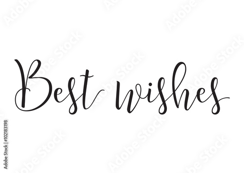 Best wishes inscription. Greeting card with calligraphy. Hand drawn design elements. Black and white.