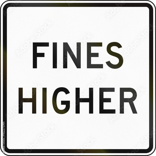 Fines Double United States MUTCD road sign - Fines higher
