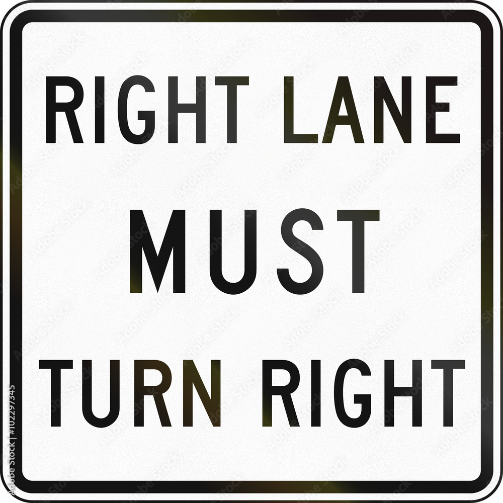 United States MUTCD regulatory road sign - Right lane must turn right