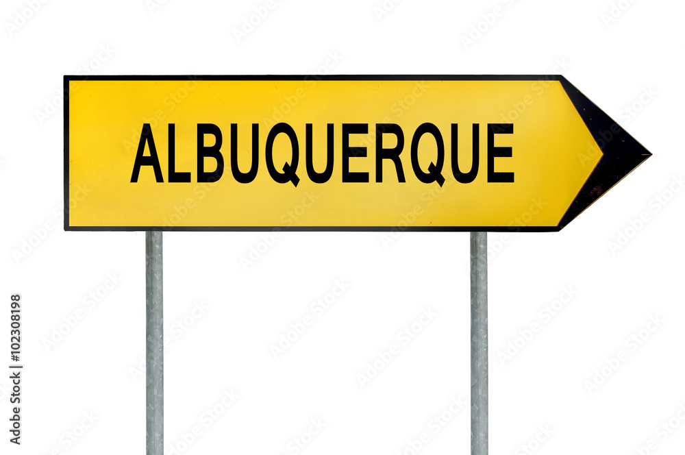 Yellow street concept sign Albuquerque isolated on white Yellow street concept sign Albuquerque isolated on white