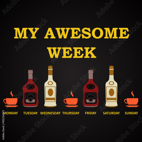 My awesome week - funny alcohol inscription template