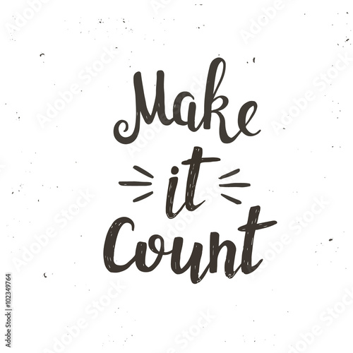 Hand drawn typography poster. Conceptual handwritten phrase Make