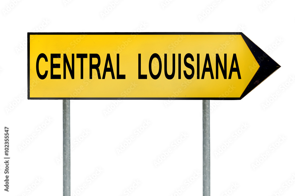 Yellow street concept sign Central Louisiana isolated on white Yellow street concept sign Central Louisiana isolated on white