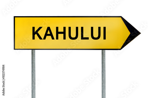 Yellow street concept sign Kahului isolated on white