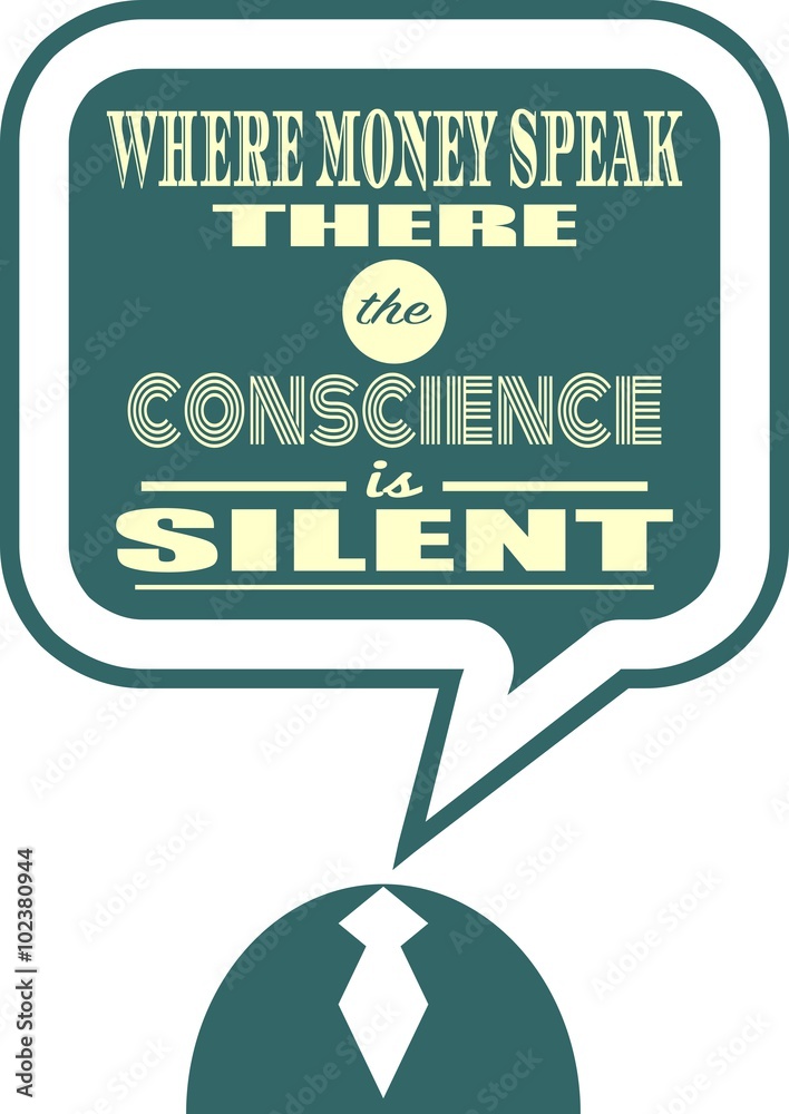 Naklejka premium Text, commas, quote and note. Motivation quote vector. Where money speak the conscience is silent
