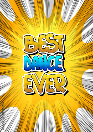 Fototapeta Best Dance Ever - Comic book style word.