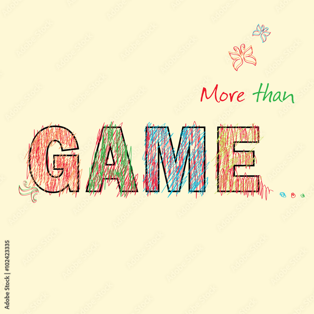 More than Game- lettering