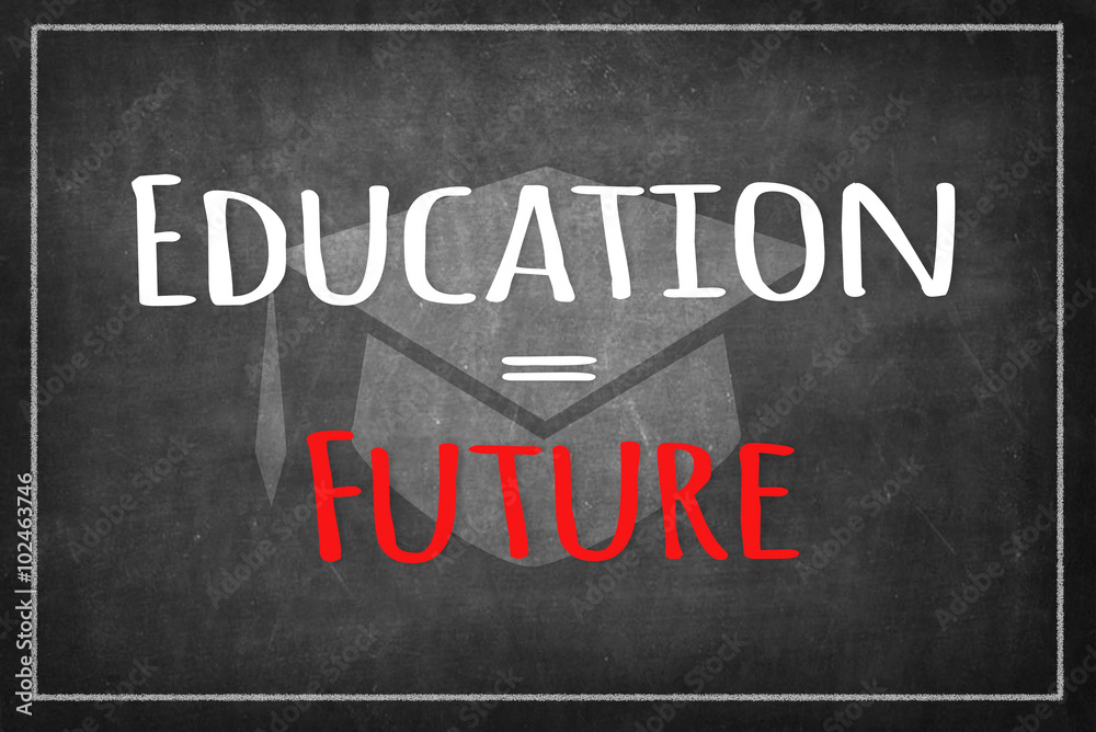 Obraz premium Education = Future words on Blackboard