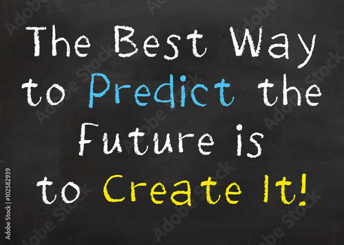 Best Way to Predict the Future