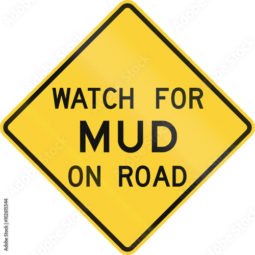 Wallpaper Mural Road sign used in the US state of Texas - Watch for mud on road Torontodigital.ca
