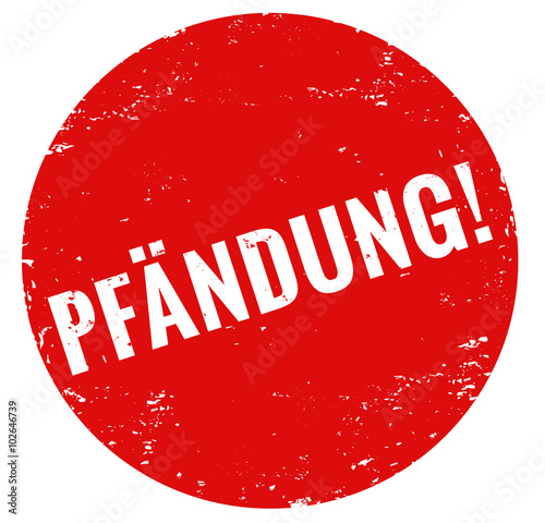 Pfändung Stempel rot grunge