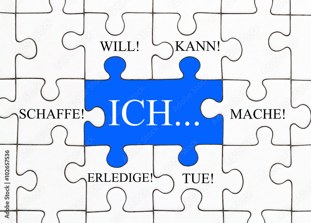 Fototapeta premium Ich will!,kann!,mache!,tue!,erledige!,schaffe!