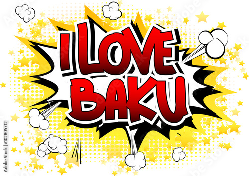 I Love Baku - Comic book style word.