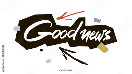 Good news. Vector white ink calligraphy for cards, prints and social media content, trendy design. Positive quote, lettering on white  background.