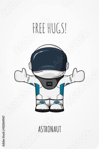 Vector illustration astronaut. Design concept. Free hugs. Greeting. Embrace. Cute trendy character.