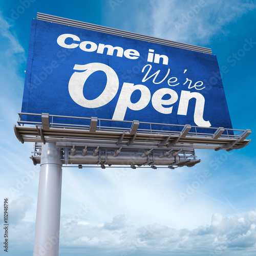 Come in, we are open billboard