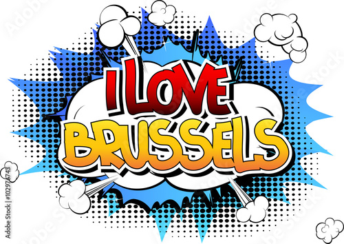 I Love Brussels - Comic book style word.