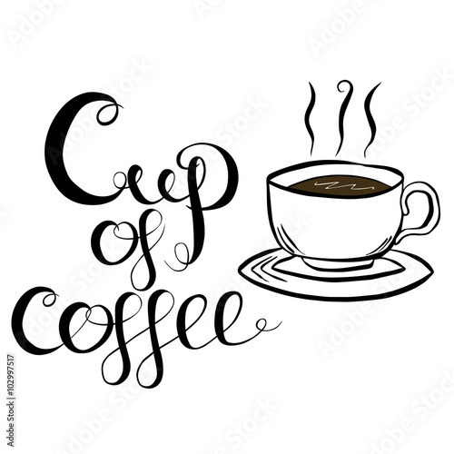 Cup Of Coffee Lettering Vector Illustration