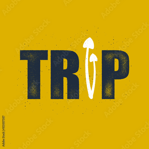 Trip. Vector concept in distressed style.