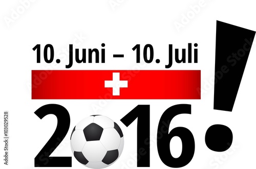 10. Juni - 10. Juli 2016 