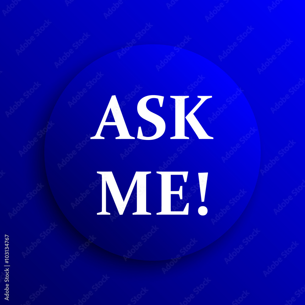 Fototapeta premium Ask me icon