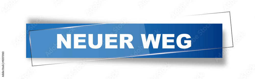 Button | Schild | Neuer Weg Button | Schild | Neuer Weg