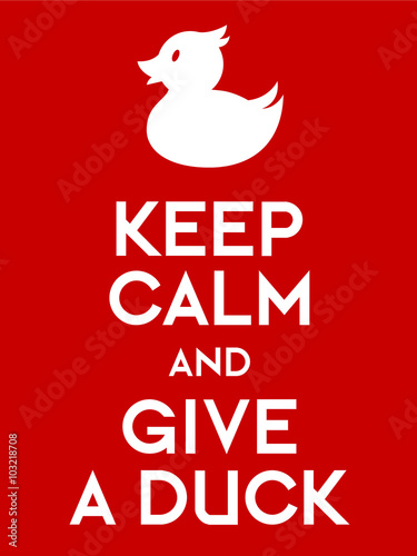Canvas Print Keep calm and give a duck