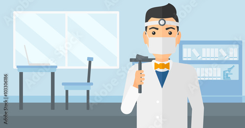 Ear nose throat doctor.