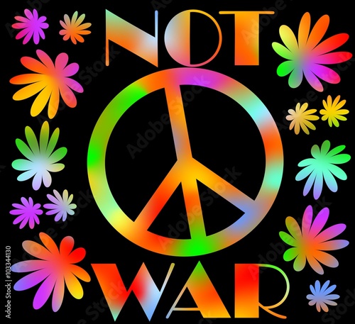 International symbol of peace, disarmament, anti-war movement. Grunge street art design in hippies rainbow colors, inscription not war. Vector image on radiating background. Retro motif of hippies