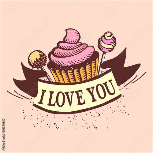 Postcard Valentine s Day. Cupcake and cake pop. The inscription