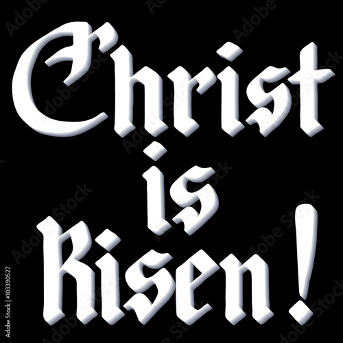 Christ is risen lettering.