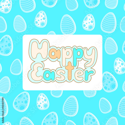 Easter card. Bright blue cartoon text  Happy Easter 