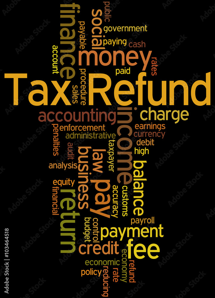 Obraz premium Tax Refund, word cloud concept 5