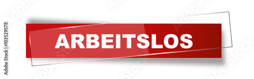 Button | Schild | Arbeitslos