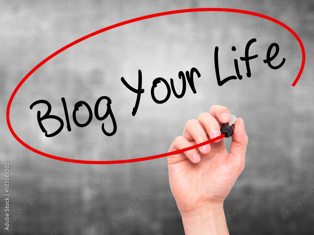 Man Hand writing Blog Your Life with black marker on visual scre Man Hand writing Blog Your Life with black marker on visual scre