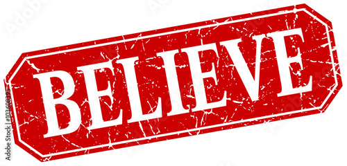 believe red square vintage grunge isolated sign