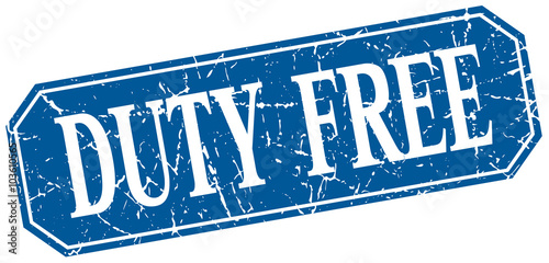 duty free blue square vintage grunge isolated sign