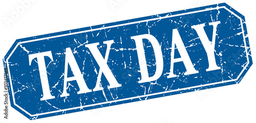 tax day blue square vintage grunge isolated sign