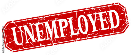 unemployed red square vintage grunge isolated sign