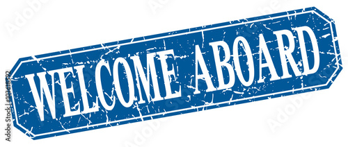 welcome aboard blue square vintage grunge isolated sign