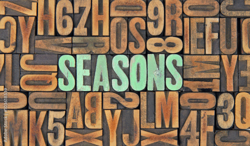 seasons / caracteres d'imprimerie en bois seasons / caracteres d'imprimerie en bois