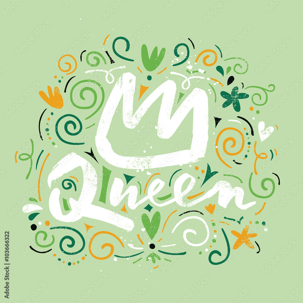 Print t-shirt for the queen. Vector illustration. Hand lettering. Handmade. Abstract illustration.